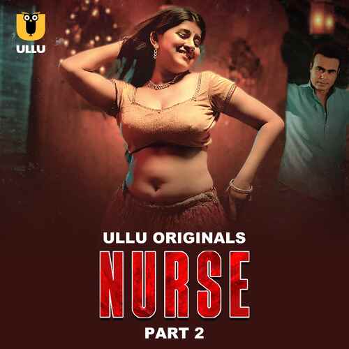 Nurse Part 2 (2025) HDRip Hindi Ullu Originals Watch Online Free Download | TodayPk