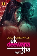 Ek Deewana Tha Part 2 (2024) HDRip Hindi Watch Online Free Download - TodayPk