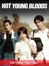 Hot Young Bloods (2014) HDRip Telugu Dubbed Full Movie Watch Online Free Download - TodayPk