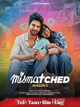 Mismatched (2024) HDRip Telugu Season 3 Full Movie Watch Online Free Download | TodayPk