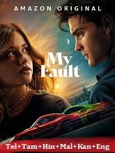 My Fault (2023) HDRip Telugu Dubbed Full Movie Watch Online Free Download - TodayPk