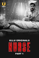 Nurse Part 1 (2024) HDRip Hindi Ullu Originals Watch Online Free Download | TodayPk