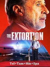 The Extortion (2023) HDRip Telugu Dubbed Full Movie Watch Online Free Download - TodayPk